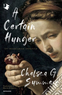 A certain hunger. Un insaziabile appetito