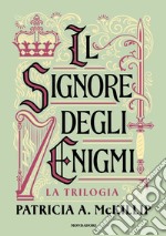 Il signore degli enigmi. La trilogia