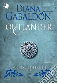 Un soffio di neve e cenere. Outlander. Vol. 6 libro