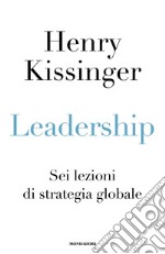 Leadership. Sei lezioni di strategia globale