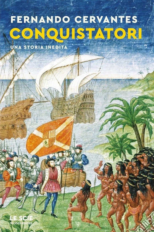 Conquistatori. Una storia inedita