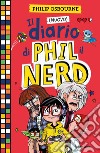 Il (nuovo) diario di Phil il Nerd libro di Osbourne Philip