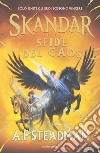 Skandar e le sfide del caos libro