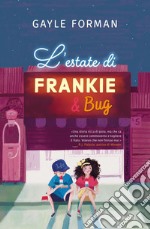 L'estate di Frankie & Bug libro