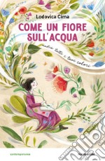 Come un fiore sull'acqua libro