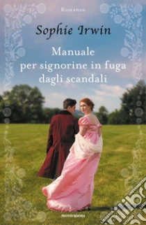 Manuale per signorine in fuga dagli scandali