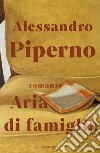 Aria di famiglia libro di Piperno Alessandro