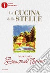 La cucina delle stelle. A tavola da Benito al Bosco libro