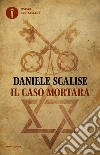 Il caso Mortara libro di Scalise Daniele