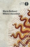 Milano viscontea libro