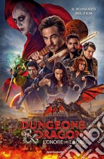 Dungeons & Dragons. L'onore dei ladri. Il romanzo del film libro