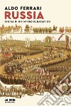 Russia. Storia di un impero eurasiatico libro di Ferrari Aldo