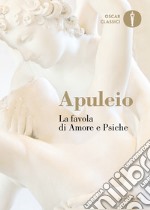 La favola di Amore e Psiche libro