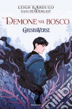 Demone nel bosco. GrishaVerse libro