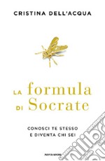 La formula di Socrate. Conosci te stesso e diventa chi sei libro