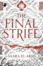 The final strife. Ediz. italiana