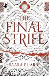 The final strife. Ediz. italiana libro