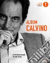 Album Calvino libro di Baranelli L. (cur.); Ferrero E. (cur.)