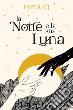 La notte e la sua luna libro