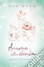 Anime alla deriva. Whitestone Hospital libro