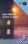 Uomo in bilico libro di Bellow Saul