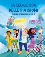 La leggenda delle divisioni e altre sfide matematiche libro