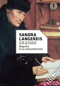 Erasmo. Biografia di un anticonformista libro