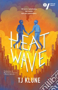 Heat wave. Ediz. italiana libro