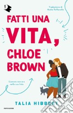 Fatti una vita, Chloe Brown