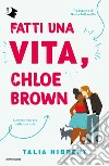 Fatti una vita, Chloe Brown libro
