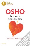 In amore vince chi ama libro di Osho