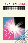 Valis. Ediz. italiana libro