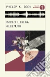 Radio libera Albemuth libro