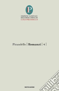 Romanzi. Vol. 4