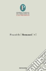 Romanzi. Vol. 4 libro