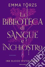 La biblioteca di sangue e inchiostro. Ink blood sister scribe libro