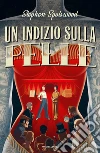 Un indizio sulla pelle libro di Spotswood Stephen