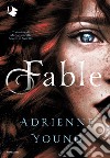 Fable. Ediz. italiana libro di Young Adrienne