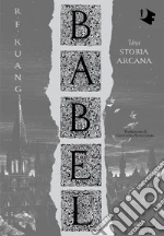 Babel. Una storia arcana libro