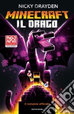 Minecraft. Il drago. Il romanzo ufficiale libro