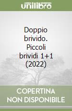 Doppio brivido. Piccoli brividi 1+1 (2022) libro