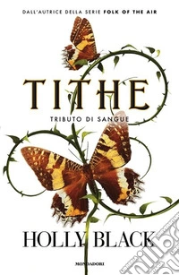 Tithe. Tributo di sangue libro