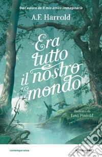 Era tutto il nostro mondo libro
