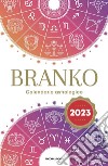 Calendario astrologico 2023. Guida giornaliera segno per segno libro di Branko