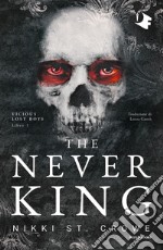 The never king. Ediz. italiana libro usato