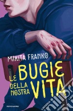 Le bugie della nostra vita libro