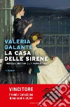 La casa della colpa. I Morelli, una famiglia napoletana libro di Galante Valeria