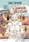 Il cavaliere inesistente. Romanzo a fumetti libro