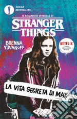 La vita segreta di Max. Il romanzo ufficiale di Stranger Things libro