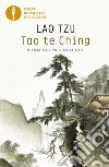 Tao te Ching. Il libro della via e della virtù libro